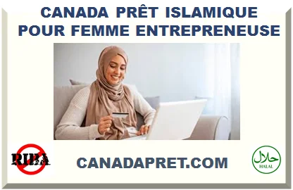 CANADA PRÊT ISLAMIQUE POUR FEMME ENTREPRENEUSE 2026
